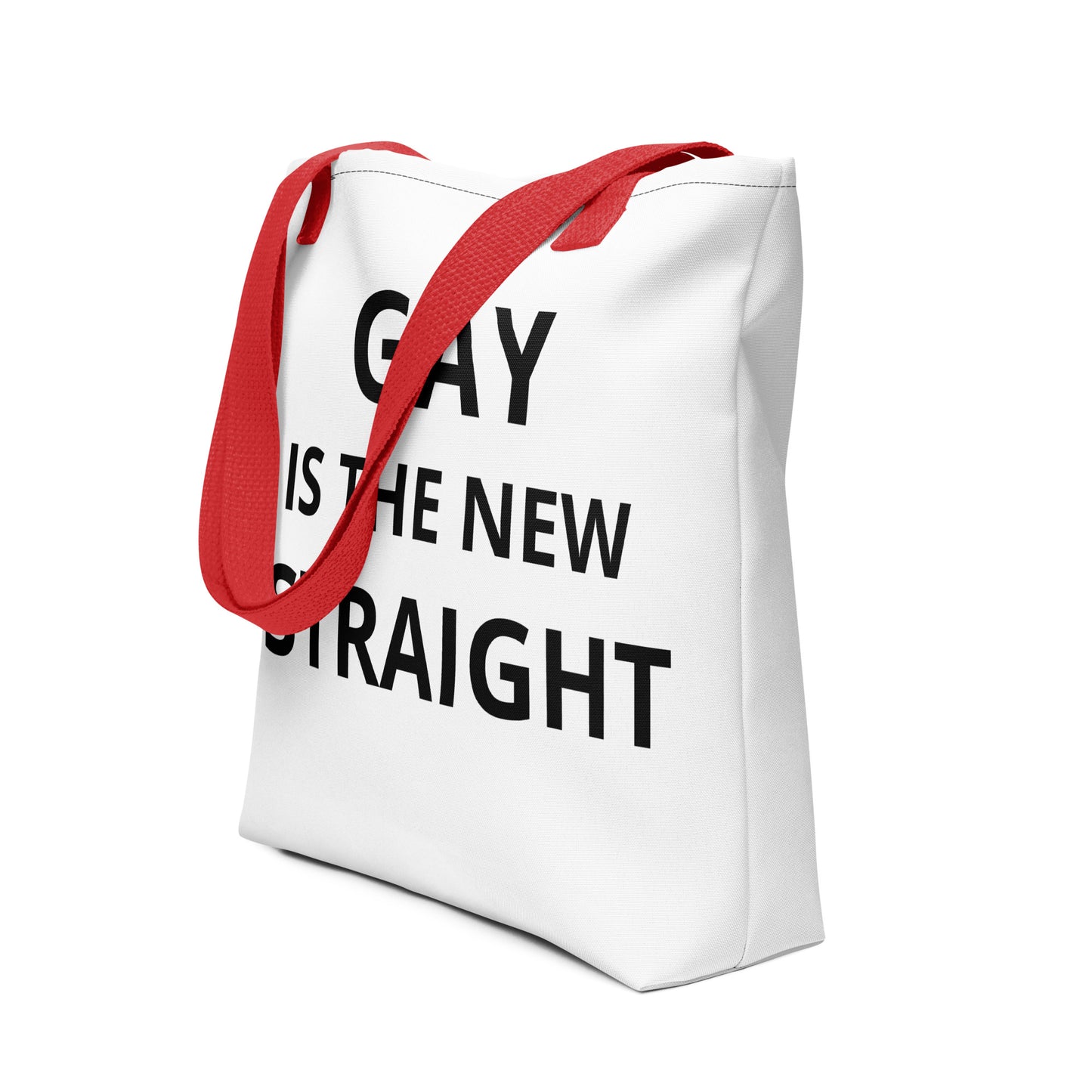 Gay Is The New Straight Lettered Tote bag