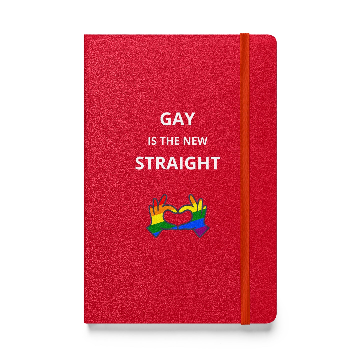 Gay Is The New Straight Lettered Hardcover bound notebook