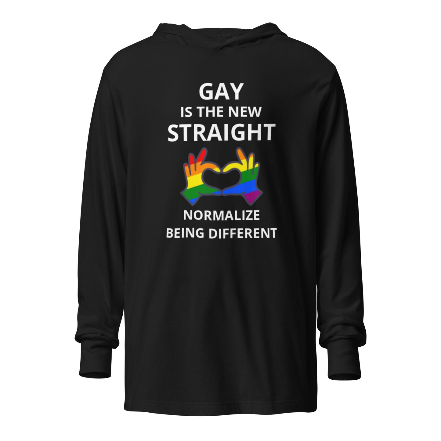 Gay Is The New Straight Lettered Hooded long-sleeve tee W/ Normalize Being Different