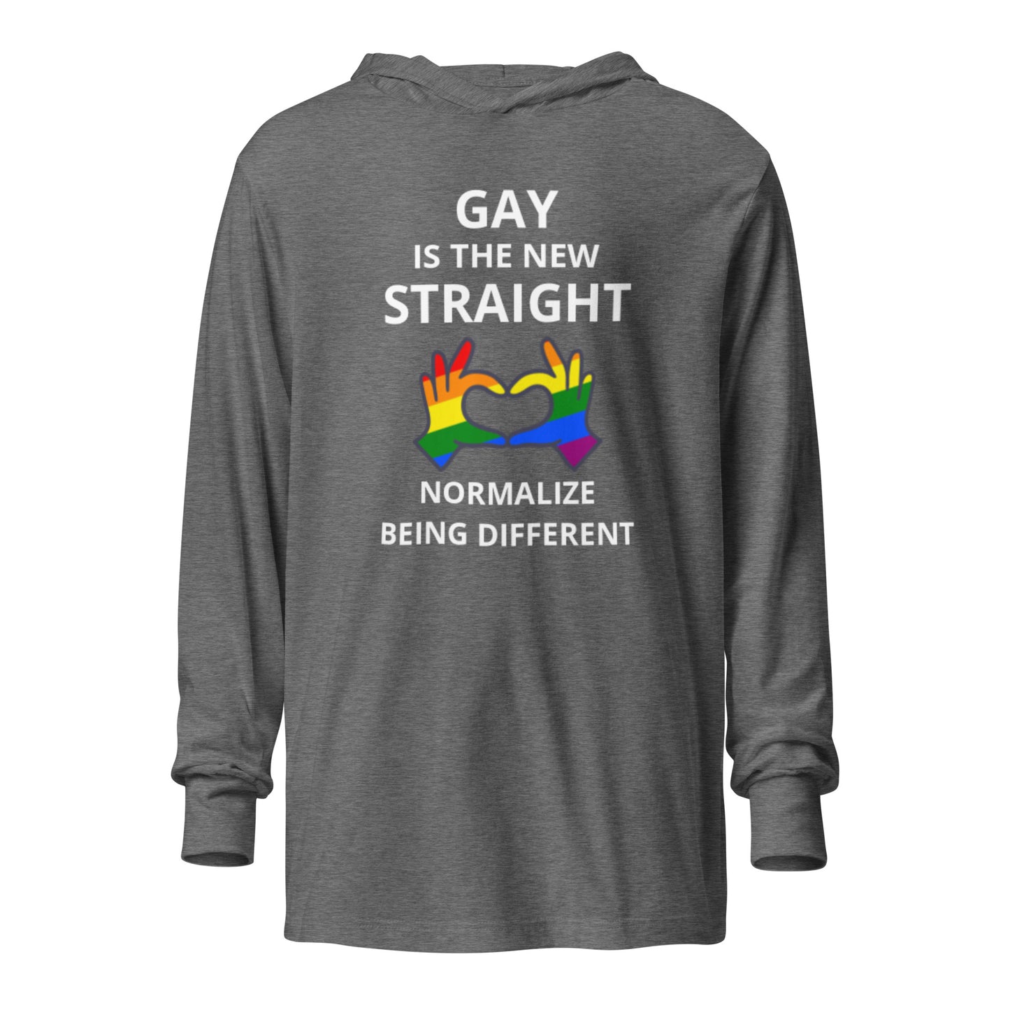 Gay Is The New Straight Lettered Hooded long-sleeve tee W/ Normalize Being Different