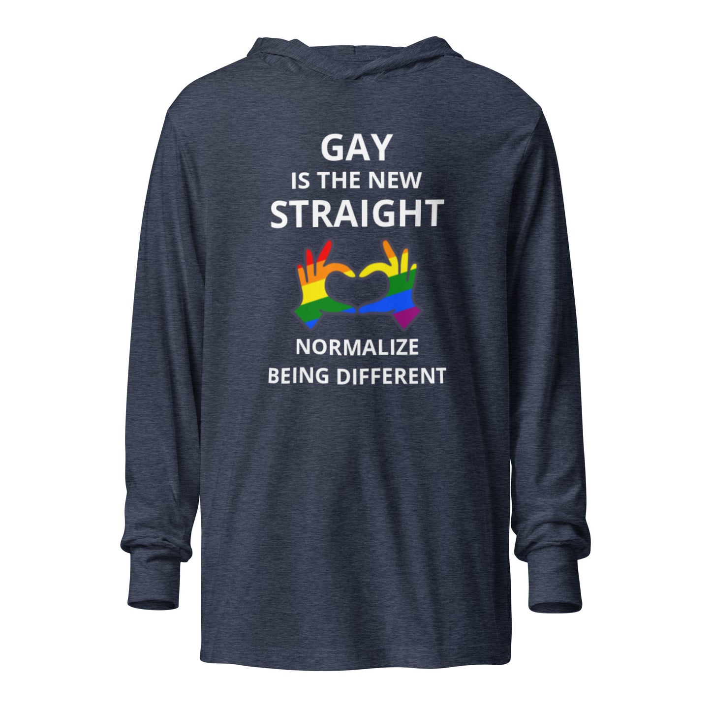 Gay Is The New Straight Lettered Hooded long-sleeve tee W/ Normalize Being Different