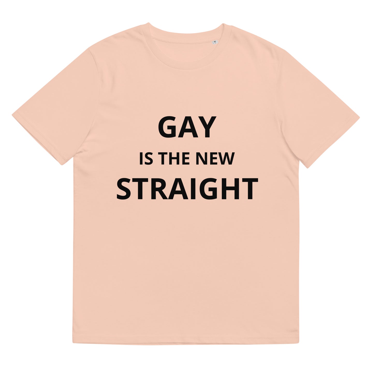 Gay Is The New Straight Lettered Unisex organic cotton t-shirt