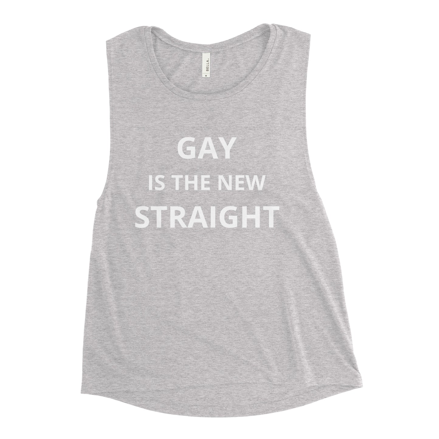 Gay Is The New Straight Lettered Ladies’ Muscle Tank